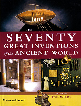 THE SEVENTY GREAT INVENTIONS OF THE ANCIENT WORLD